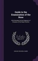 Guide to the Examination of the Nose