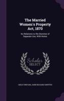 The Married Women's Property Act, 1870