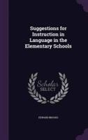 Suggestions for Instruction in Language in the Elementary Schools
