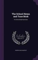 The School Hymn and Tune Book