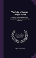 The Life of James Dwight Dana