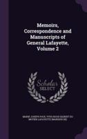 Memoirs, Correspondence and Manuscripts of General Lafayette, Volume 2