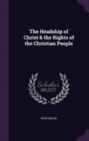 The Headship of Christ & The Rights of the Christian People