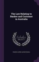 The Law Relating to Banker and Customer in Australia