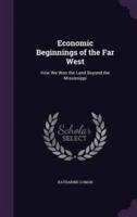 Economic Beginnings of the Far West