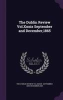 The Dublin Review Vol.Xxxix September and December,1865