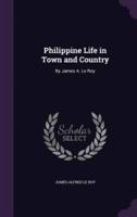 Philippine Life in Town and Country
