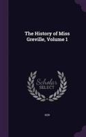 The History of Miss Greville, Volume 1