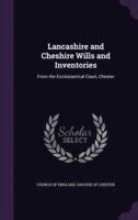 Lancashire and Cheshire Wills and Inventories