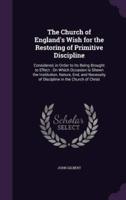 The Church of England's Wish for the Restoring of Primitive Discipline