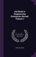 Aid Book to Engineering Enterprise Abroad, Volume 1