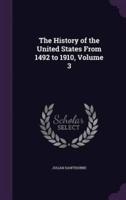The History of the United States From 1492 to 1910, Volume 3