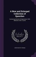 A New and Enlarged Collection of Speeches