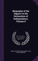 Biography of the Signers to the Declaration of Independence, Volume 8
