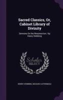 Sacred Classics, Or, Cabinet Library of Divinity