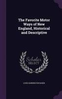 The Favorite Motor Ways of New England, Historical and Descriptive