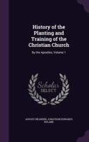 History of the Planting and Training of the Christian Church