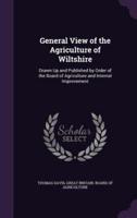 General View of the Agriculture of Wiltshire