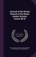 Journal of the Straits Branch of the Royal Asiatic Society, Issues 48-51