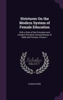 Strictures On the Modern System of Female Education