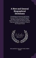 A New and General Biographical Dictionary