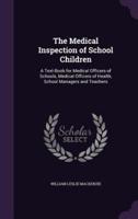 The Medical Inspection of School Children
