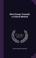 New Essays Towards a Critical Method