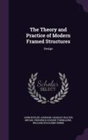 The Theory and Practice of Modern Framed Structures