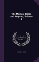 The Medical Times and Register, Volume 1