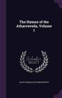 The Hymns of the Atharvaveda, Volume 1