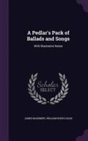 A Pedlar's Pack of Ballads and Songs