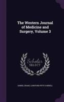 The Western Journal of Medicine and Surgery, Volume 3