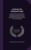 Lectures On Polarized Light