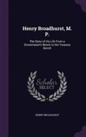 Henry Broadhurst, M. P.