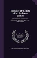 Memoirs of the Life of Mr.Ambrose Barnes