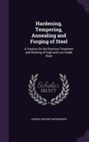 Hardening, Tempering, Annealing and Forging of Steel