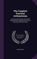 The Complete Practical Arithmetician