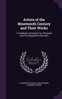 Artists of the Nineteenth Century and Their Works