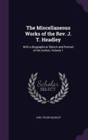 The Miscellaneous Works of the Rev. J. T. Headley
