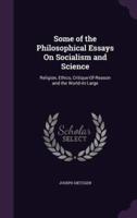 Some of the Philosophical Essays On Socialism and Science