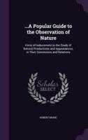 ...A Popular Guide to the Observation of Nature