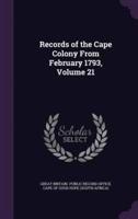 Records of the Cape Colony From February 1793, Volume 21