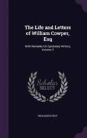 The Life and Letters of William Cowper, Esq