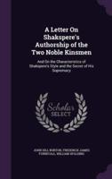 A Letter On Shakspere's Authorship of the Two Noble Kinsmen