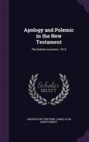 Apology and Polemic in the New Testament