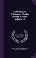 The Complete Writings of Charles Dudley Warner, Volume 12