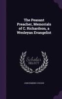 The Peasant Preacher, Memorials of C. Richardson, a Wesleyan Evangelist