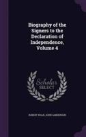 Biography of the Signers to the Declaration of Independence, Volume 4
