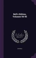 Bell's Edition, Volumes 94-95