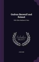 Gudrun Beowulf and Roland